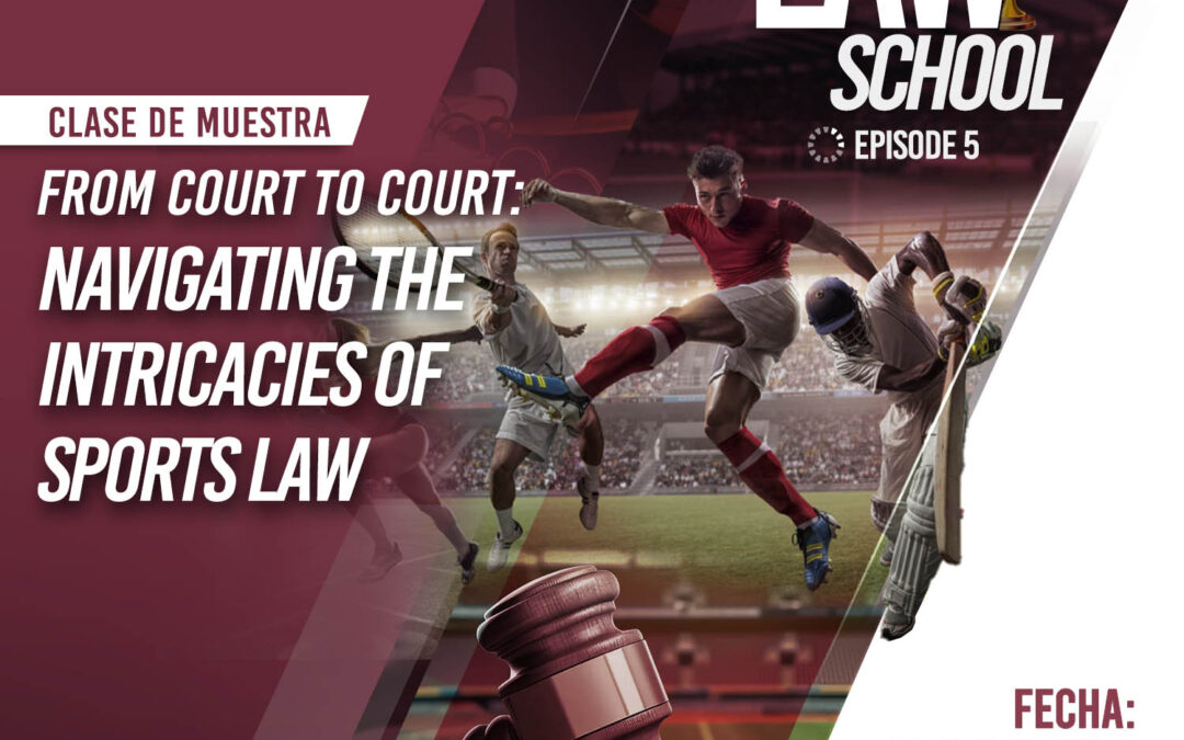 Law School Pilot Episode. From Court to Court: Navigating the Intricacies of Sports Law 