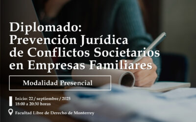 Diplomado en Prevención Jurídica de Conflictos Societarios en Empresas Familiares