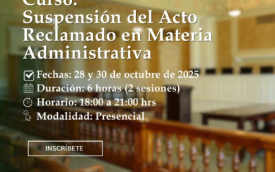 Suspensión del Acto Reclamado en Materia Administrativa